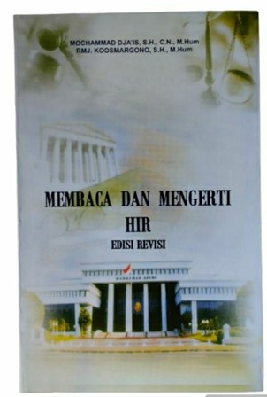 Membaca Dan Mengerti HIR Edisi Revisi